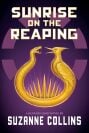 the book cover for 'sunrise on the reaping' hunger games novel by suzanne collins